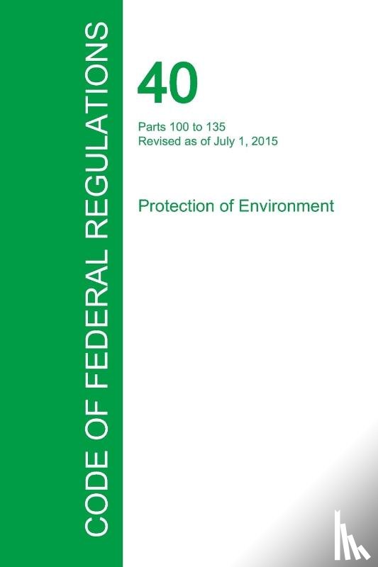 Office of the Federal Register - Code of Federal Regulations Title 40, Volume 22, July 1, 2015