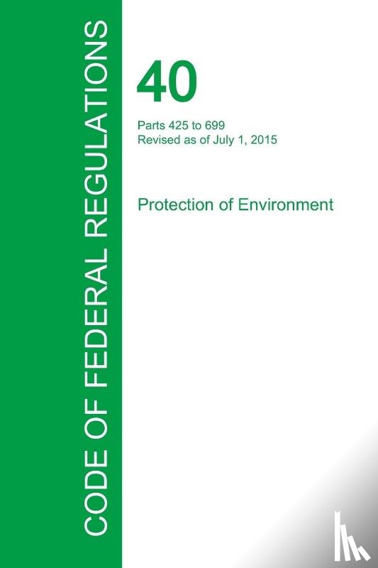 Office of the Federal Register - Code of Federal Regulations Title 40, Volume 30, July 1, 2015