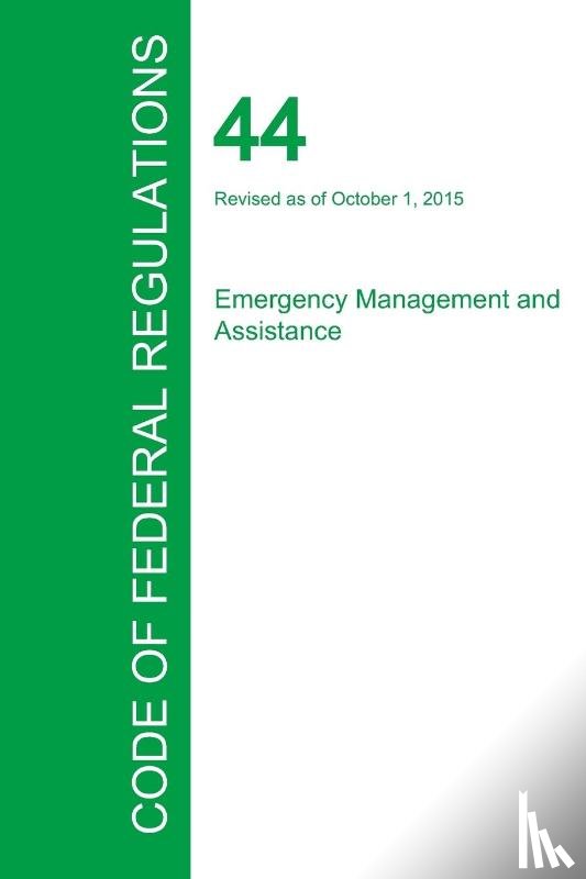 Office of the Federal Register - Code of Federal Regulations Title 44, Volume 1, October 1, 2015