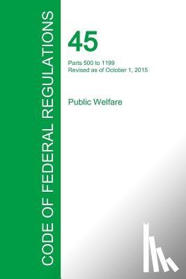 Office of the Federal Register - Code of Federal Regulations Title 45, Volume 3, October 1, 2015