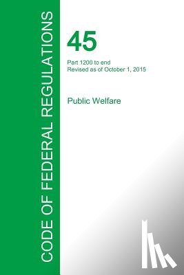 Office of the Federal Register - Code of Federal Regulations Title 45, Volume 4, October 1, 2015