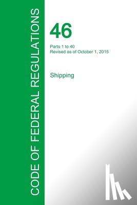 Office of the Federal Register - Code of Federal Regulations Title 46, Volume 1, October 1, 2015