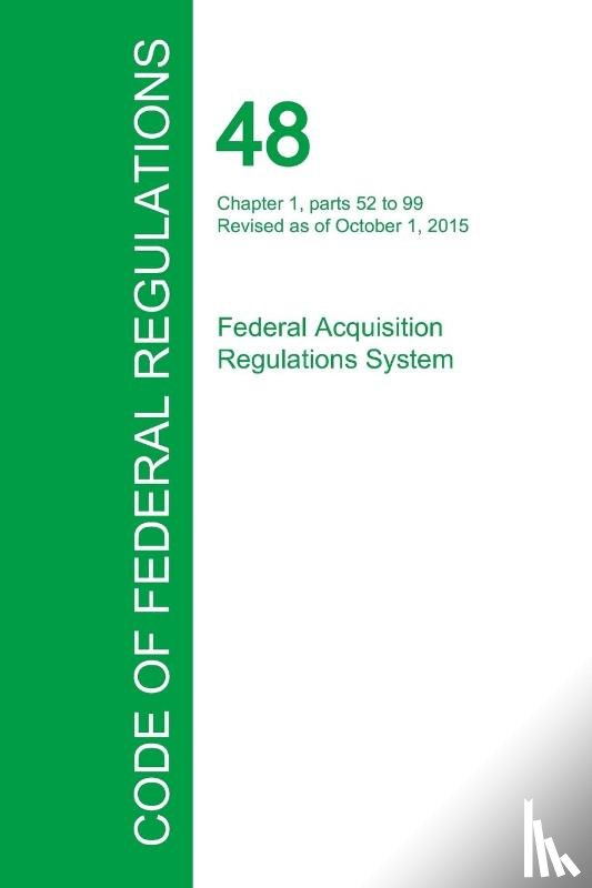 Office of the Federal Register - Code of Federal Regulations Title 48, Volume 2, October 1, 2015