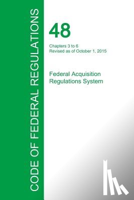 Office of the Federal Register - Code of Federal Regulations Title 48, Volume 4, October 1, 2015