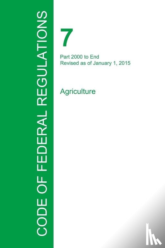 Office of the Federal Register - Code of Federal Regulations Title 7, Volume 15, January 1, 2015