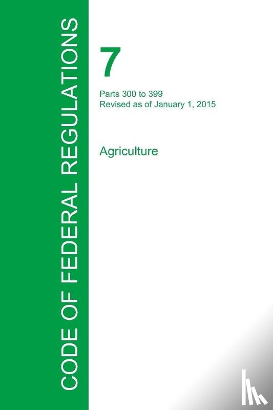 Office of the Federal Register - Code of Federal Regulations Title 7, Volume 5, January 1, 2015
