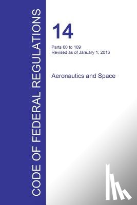 Office of the Federal Register - Code of Federal Regulations Title 14, Volume 2, January 1, 2016