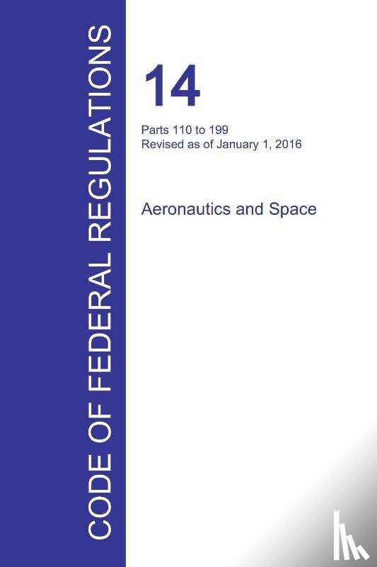 Office of the Federal Register - Code of Federal Regulations Title 14, Volume 3, January 1, 2016