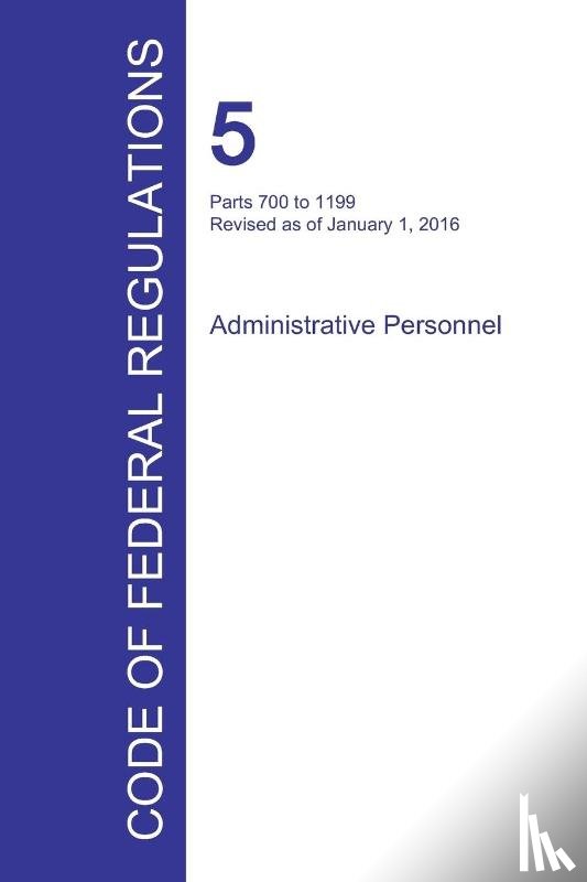 Office of the Federal Register - Code of Federal Regulations Title 5, Volume 2, January 1, 2016