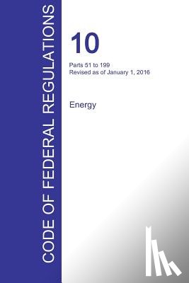 Office of the Federal Register (Cfr) - CFR 10, Parts 51 to 199, Energy, January 01, 2016 (Volume 2 of 4)
