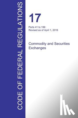 Office of the Federal Register (Cfr) - CFR 17, Parts 41 to 199, Commodity and Securities Exchanges, April 01, 2016 (Volume 2 of 4)