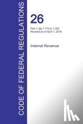 Office of the Federal Register (Cfr) - CFR 26, Part 1, 1.170 to 1.300, Internal Revenue, April 01, 2016 (Volume 4 of 22)