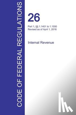 Office of the Federal Register (Cfr) - CFR 26, Part 1, 1.1401 to 1.1550, Internal Revenue, April 01, 2016 (Volume 14 of 22)