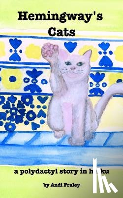 Fraley, Andi - Hemingway's Cats