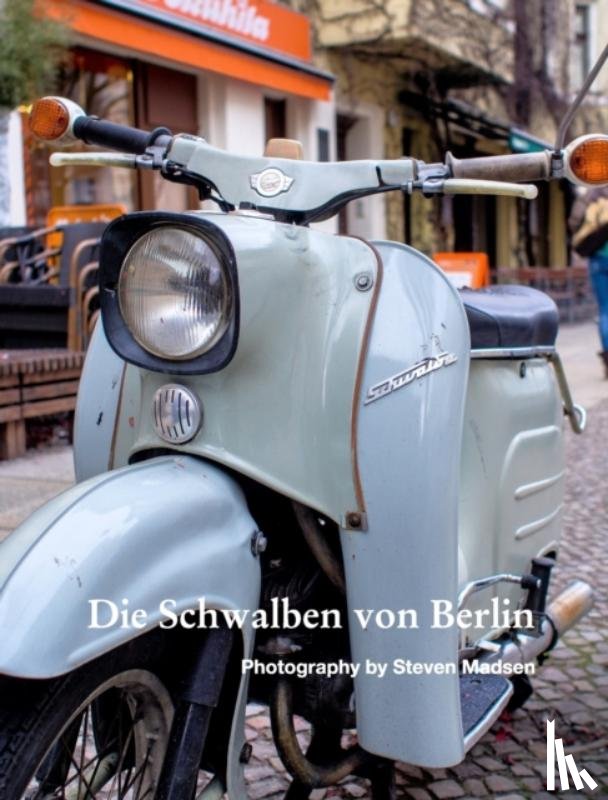 Madsen, Steven - Die Schwalben von Berlin