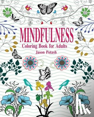 Potash, Jason - Mindfulness Coloring Book for Adults