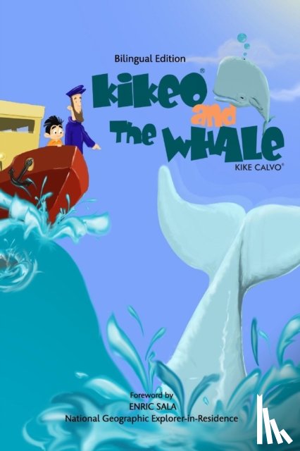 Calvo, Kike - Kikeo and The Whale . A Dual Language Book for Children ( English - Spanish Bilingual Edition )