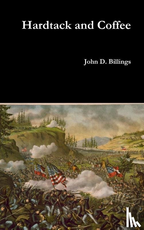 Billings, John D. - Hardtack and Coffee