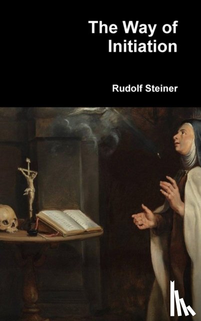 Steiner, Rudolf - The Way of Initiation