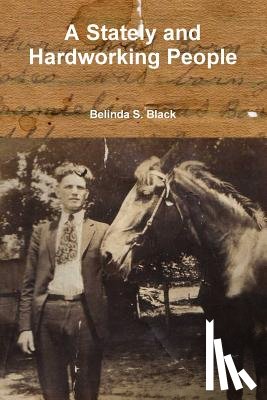 Black, Belinda - A Stately and Hardworking People