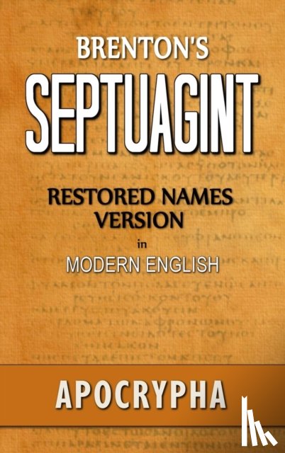 Smith, Clinton R. - Brenton's Septuagint, Apocrypha, Restored Names Version, Volume 2