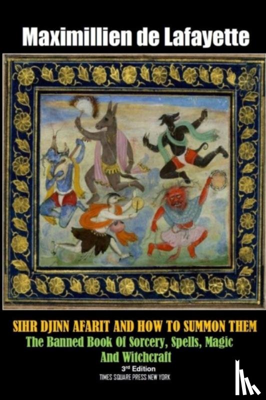 De Lafayette, Maximillien - Sihr Djinn Afarit and How to Summon Them. 3rd Edition