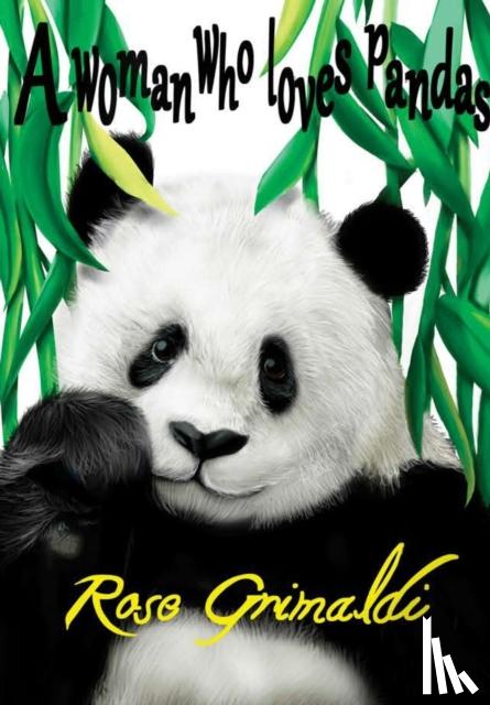 Grimaldi, Rose - A Woman Who Loves Pandas