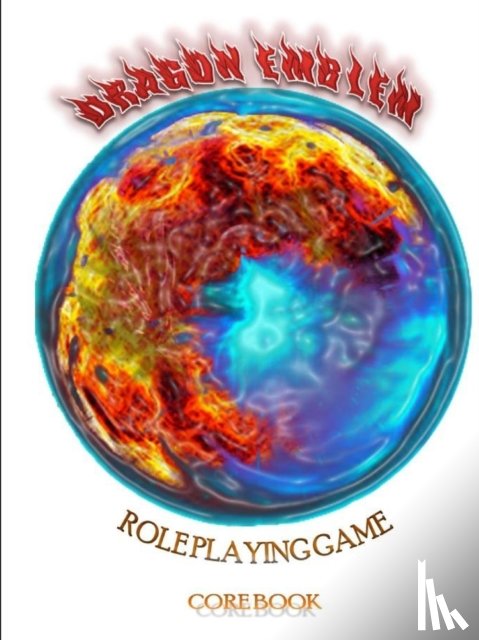 Supinger, Robert - Dragon Emblem Rpg Core Book