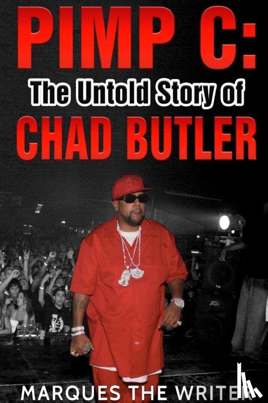 The Writer, Marques - Pimp C: the Untold Story of Chad Butler