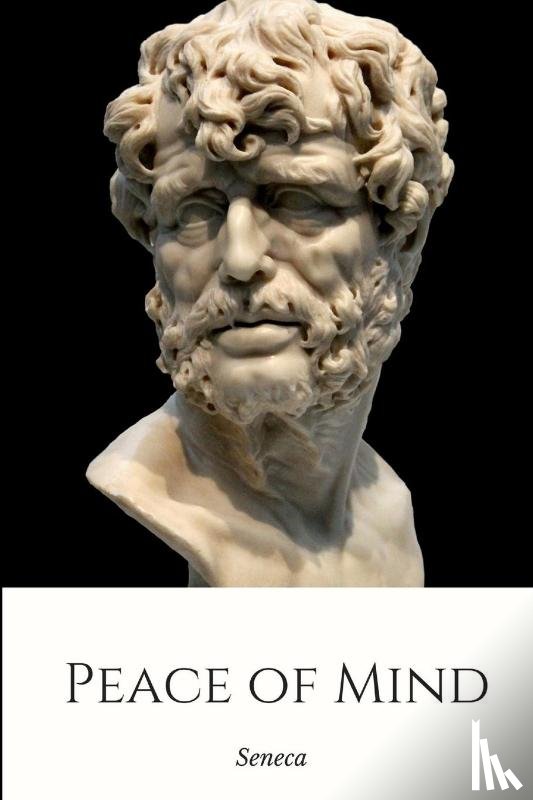 Seneca - Peace of Mind