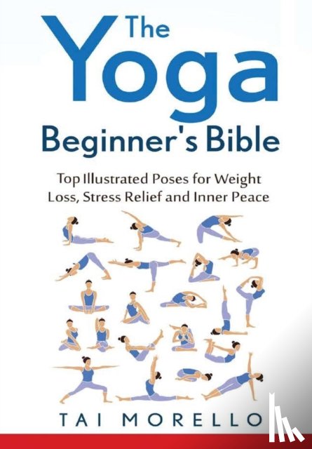 Morello, Tai - The Yoga Beginner's Bible