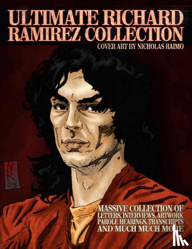 Gilks, James - Ultimate Richard Ramirez Collection