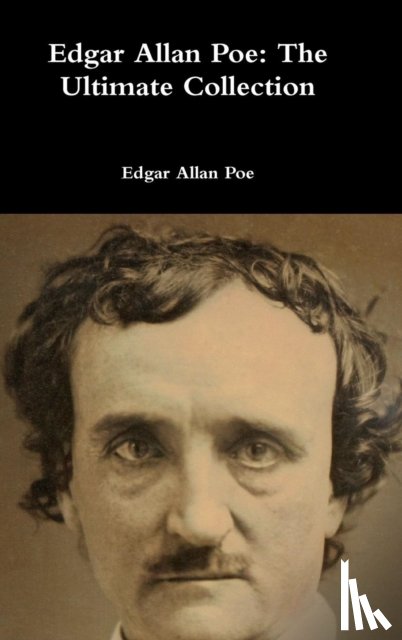 Poe, Edgar Allan - Edgar Allan Poe: The Ultimate Collection