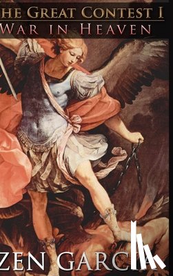 Garcia, Zen - The Great Contest: War In Heaven