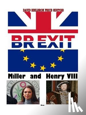 Price, David Heilbron - Brexit, Miller & Henry VIII