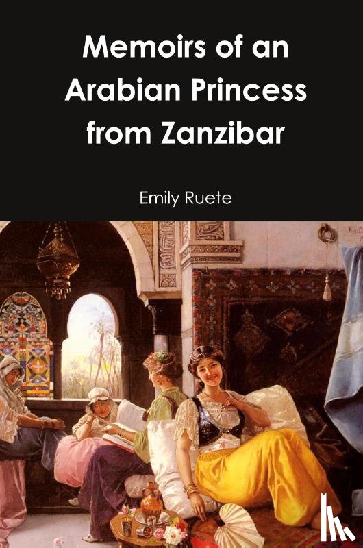 Ruete, Emily - Memoirs of an Arabian Princess from Zanzibar
