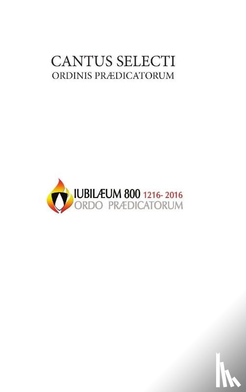 Praedicatorum, Ordo - Cantus Selecti O.P.