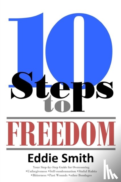 Smith, Eddie - 10 Steps to Freedom