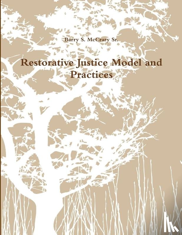 McCrary Sr., Barry S. - Restorative Justice Model and Practices