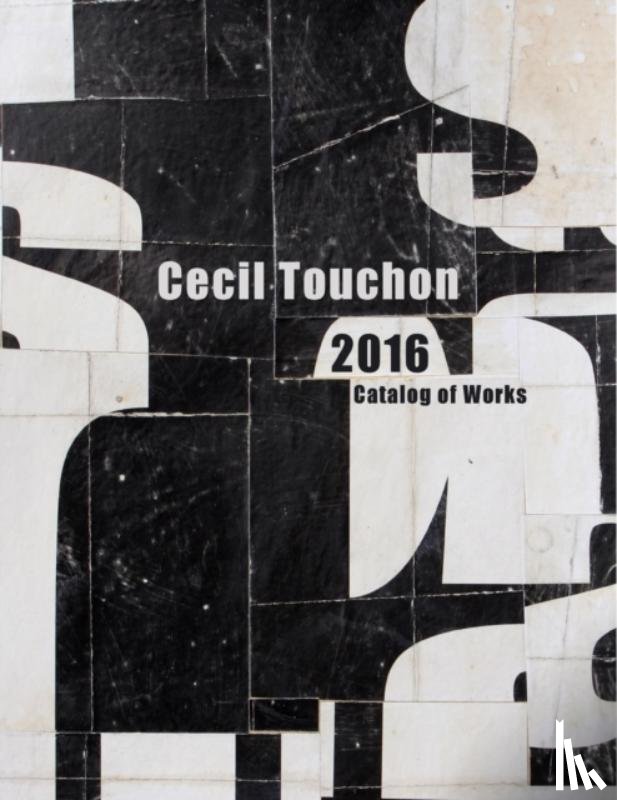 Touchon, Cecil - Cecil Touchon - 2016 Catalog of Works