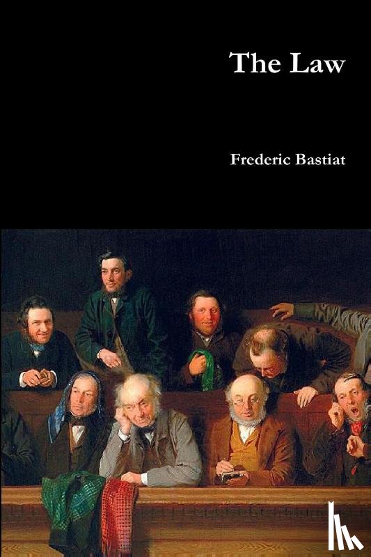 Bastiat, Frederic - The Law