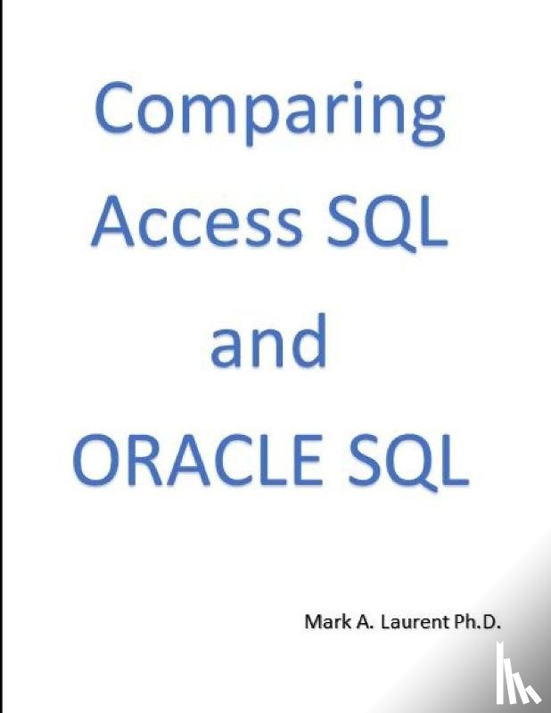 Laurent Ph. D, Mark - Comparing Access SQL and Oracle SQL