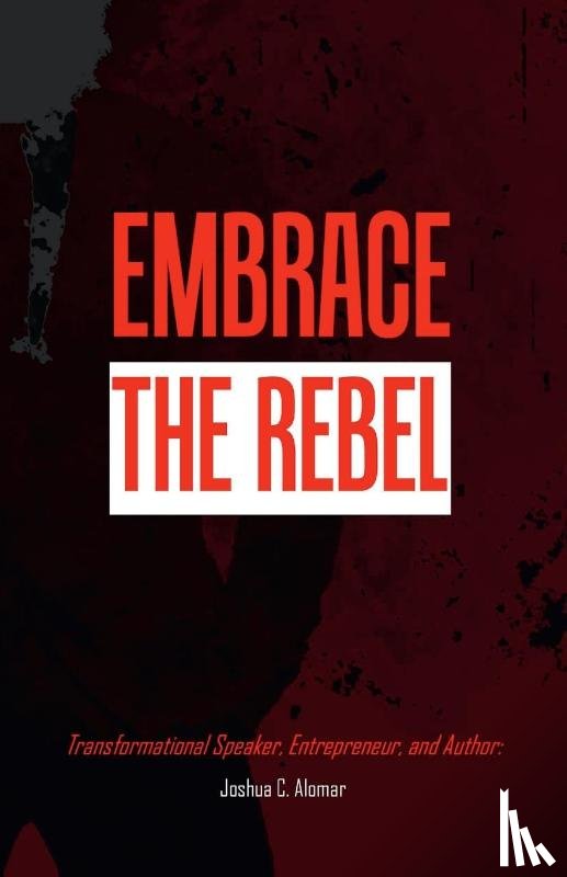 Alomar, Joshua - Embrace the Rebel