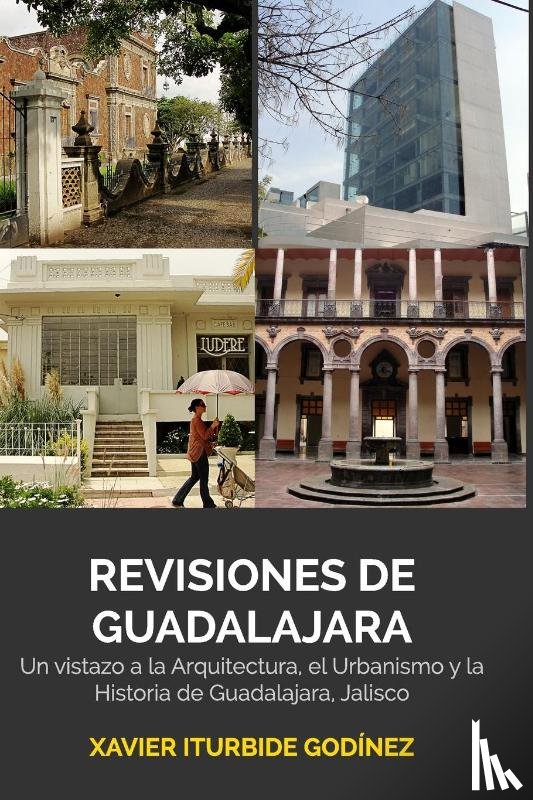 Godinez, Xavier Iturbide - Revisiones de Guadalajara
