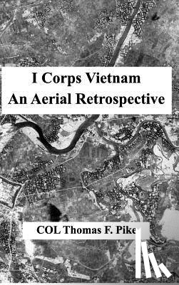 Pike, Col Thomas F - I Corps Vietnam