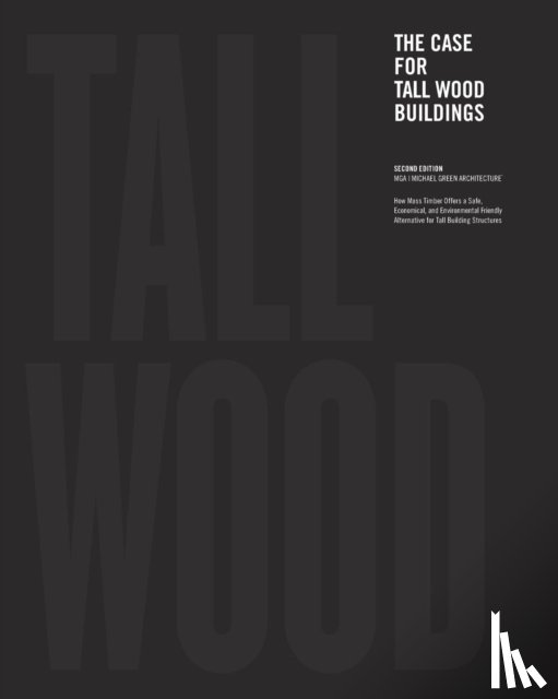 Green, Michael - The Case for Tall Wood Buildings