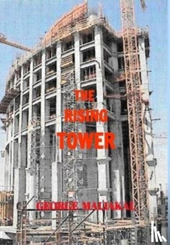 Maliakal, George - The Rising Tower