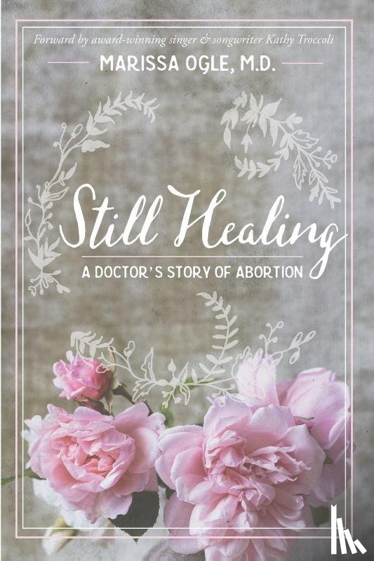 Marissa Ogle MD - Still Healing