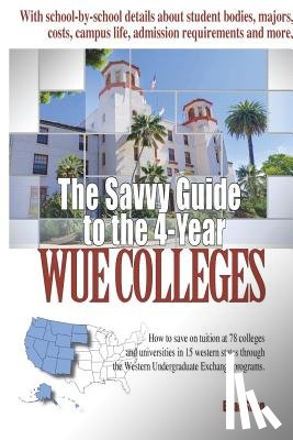 Swan, Brian - The Savvy Guide to the 4-Year WUE Schools