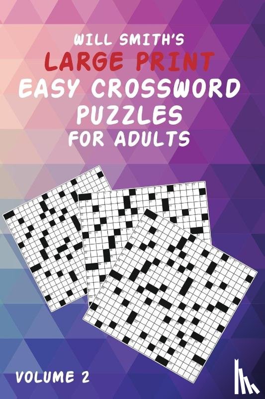 Smith, Will - Will Smith Large Print Easy Crossword Puzzles For Adults- Volume 2